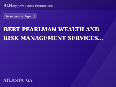 BERT PEARLMAN WEALTH AND RISK MANAGEMENT SERVICES D/B/A ASSURANCE ASSET GROWTH AND PROTECTION, — Insurance Agent in ATLANTA, GA