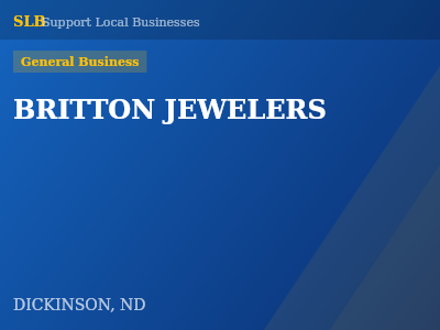 BRITTON JEWELERS — General Business in DICKINSON, ND