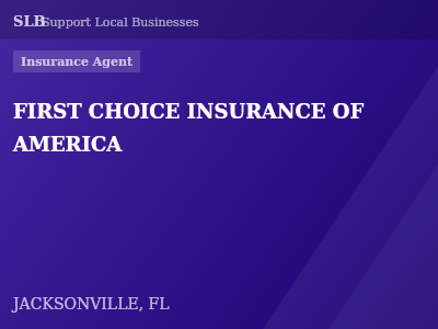 FIRST CHOICE INSURANCE OF AMERICA — Insurance Agent in JACKSONVILLE, FL