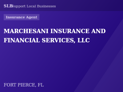 MARCHESANI INSURANCE AND FINANCIAL SERVICES, LLC — Insurance Agent in FORT PIERCE, FL