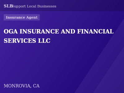 OGA INSURANCE AND FINANCIAL SERVICES LLC — Insurance Agent in MONROVIA, CA