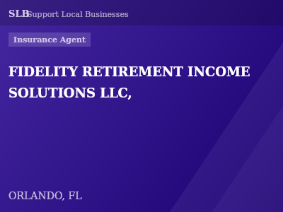 FIDELITY RETIREMENT INCOME SOLUTIONS LLC, — Insurance Agent in ORLANDO, FL