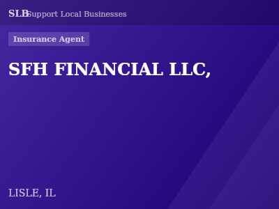 SFH FINANCIAL LLC, — Insurance Agent in LISLE, IL