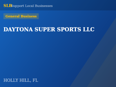 DAYTONA SUPER SPORTS LLC — General Business in HOLLY HILL, FL