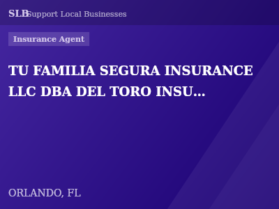 TU FAMILIA SEGURA INSURANCE LLC DBA DEL TORO INSURANCE — Insurance Agent in ORLANDO, FL