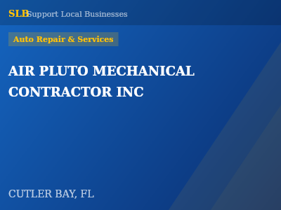 AIR PLUTO MECHANICAL CONTRACTOR INC — Auto Repair & Services in CUTLER BAY, FL