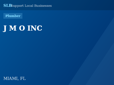 J M O INC — Plumber in MIAMI, FL