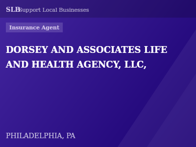 DORSEY AND ASSOCIATES LIFE AND HEALTH AGENCY, LLC, — Insurance Agent in PHILADELPHIA, PA