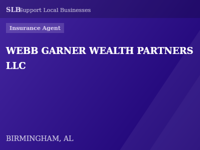 WEBB GARNER WEALTH PARTNERS LLC — Insurance Agent in BIRMINGHAM, AL