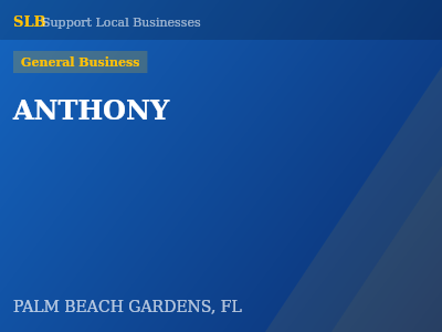 ANTHONY — General Business in PALM BEACH GARDENS, FL