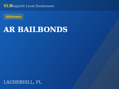 AR BAILBONDS — Attorney in LAUDERHILL, FL