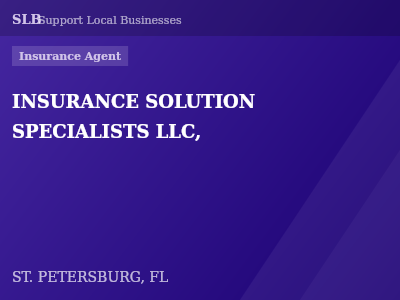 INSURANCE SOLUTION SPECIALISTS LLC, — Insurance Agent in ST. PETERSBURG, FL