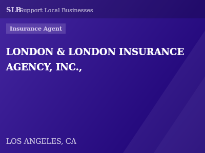LONDON & LONDON INSURANCE AGENCY, INC., — Insurance Agent in LOS ANGELES, CA