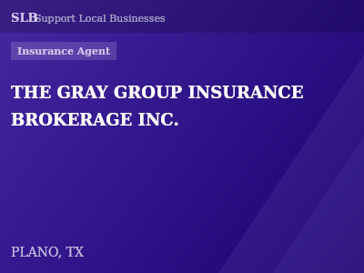 THE GRAY GROUP INSURANCE BROKERAGE INC. — Insurance Agent in PLANO, TX