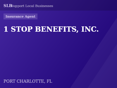 1 STOP BENEFITS, INC. — Insurance Agent in PORT CHARLOTTE, FL