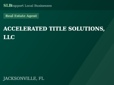ACCELERATED TITLE SOLUTIONS, LLC — Real Estate Agent in JACKSONVILLE, FL