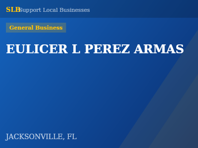 EULICER L PEREZ ARMAS — General Business in JACKSONVILLE, FL