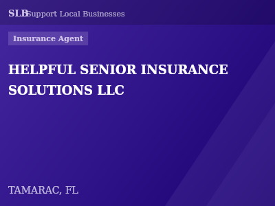 HELPFUL SENIOR INSURANCE SOLUTIONS LLC — Insurance Agent in TAMARAC, FL