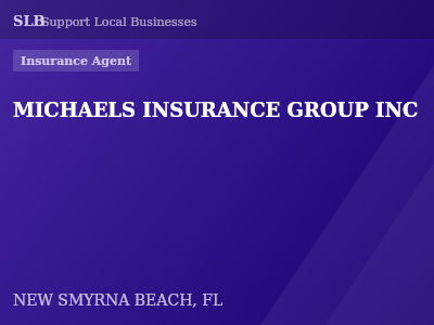 MICHAELS INSURANCE GROUP INC — Insurance Agent in NEW SMYRNA BEACH, FL