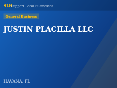 JUSTIN PLACILLA LLC — General Business in HAVANA, FL