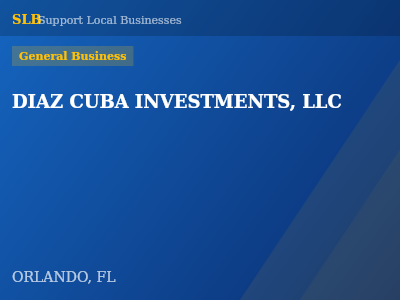DIAZ CUBA INVESTMENTS, LLC — General Business in ORLANDO, FL