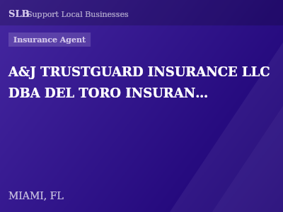 A&J TRUSTGUARD INSURANCE LLC DBA DEL TORO INSURANCE — Insurance Agent in MIAMI, FL