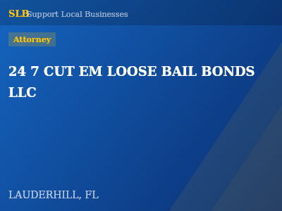 24 7 CUT EM LOOSE BAIL BONDS LLC — Attorney in LAUDERHILL, FL