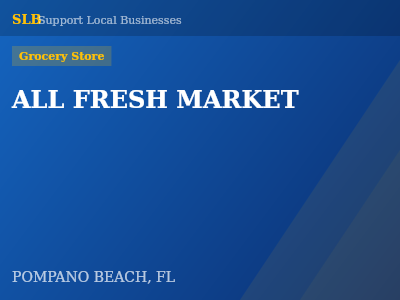 ALL FRESH MARKET — Grocery Store in POMPANO BEACH, FL