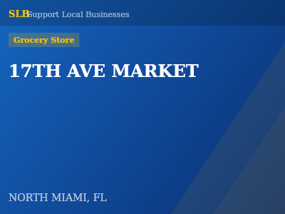 17TH AVE MARKET — Grocery Store in NORTH MIAMI, FL