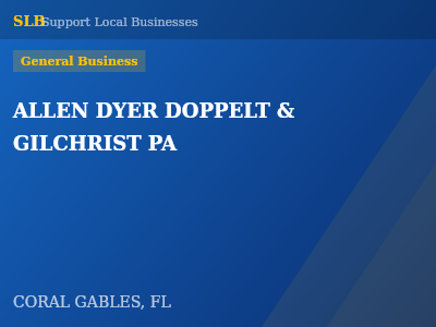 ALLEN DYER DOPPELT & GILCHRIST PA — General Business in CORAL GABLES, FL