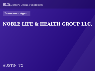 NOBLE LIFE & HEALTH GROUP LLC, — Insurance Agent in AUSTIN, TX