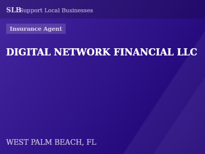 DIGITAL NETWORK FINANCIAL LLC — Insurance Agent in WEST PALM BEACH, FL