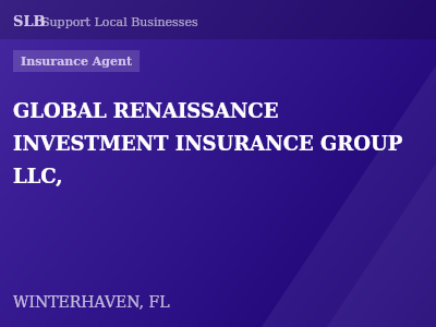 GLOBAL RENAISSANCE INVESTMENT INSURANCE GROUP LLC, — Insurance Agent in WINTERHAVEN, FL