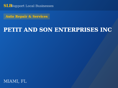 PETIT AND SON ENTERPRISES INC — Auto Repair & Services in MIAMI, FL