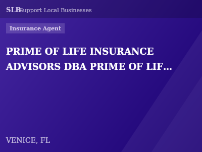 PRIME OF LIFE INSURANCE ADVISORS DBA PRIME OF LIFE INSURANCE AGENCY — Insurance Agent in VENICE, FL