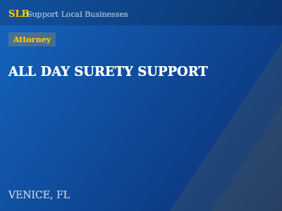 ALL DAY SURETY SUPPORT — Attorney in VENICE, FL