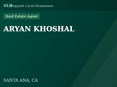 ARYAN KHOSHAL — Real Estate Agent in SANTA ANA, CA
