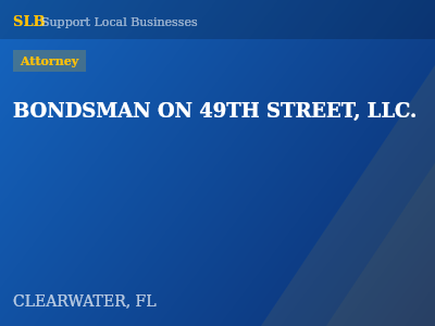 BONDSMAN ON 49TH STREET, LLC. — Attorney in CLEARWATER, FL