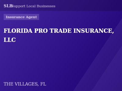 FLORIDA PRO TRADE INSURANCE, LLC — Insurance Agent in THE VILLAGES, FL