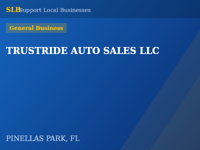 TRUSTRIDE AUTO SALES LLC — General Business in PINELLAS PARK, FL