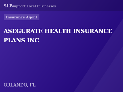 ASEGURATE HEALTH INSURANCE PLANS INC — Insurance Agent in ORLANDO, FL