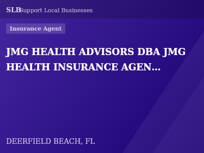 JMG HEALTH ADVISORS DBA JMG HEALTH INSURANCE AGENCY — Insurance Agent in DEERFIELD BEACH, FL