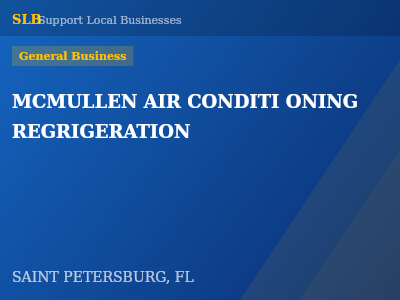 MCMULLEN AIR CONDITI ONING REGRIGERATION — General Business in SAINT PETERSBURG, FL