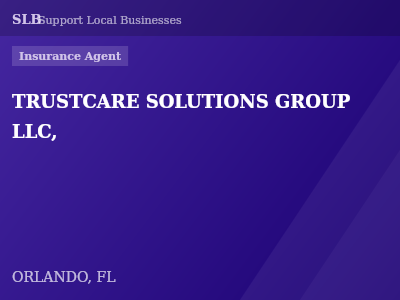 TRUSTCARE SOLUTIONS GROUP LLC, — Insurance Agent in ORLANDO, FL
