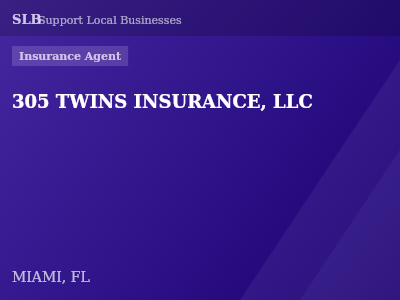 305 TWINS INSURANCE, LLC — Insurance Agent in MIAMI, FL
