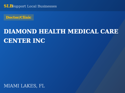 DIAMOND HEALTH MEDICAL CARE CENTER INC — Doctor/Clinic in MIAMI LAKES, FL