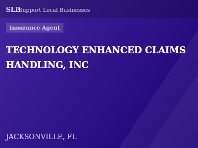 TECHNOLOGY ENHANCED CLAIMS HANDLING, INC — Insurance Agent in JACKSONVILLE, FL