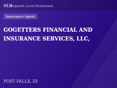 GOGETTERS FINANCIAL AND INSURANCE SERVICES, LLC, — Insurance Agent in POST FALLS, ID