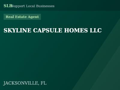 SKYLINE CAPSULE HOMES LLC — Real Estate Agent in JACKSONVILLE, FL