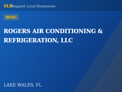 ROGERS AIR CONDITIONING & REFRIGERATION, LLC — HVAC in LAKE WALES, FL